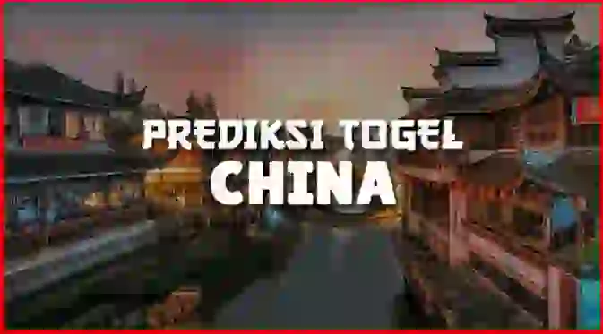 PREDIKSI CHINA 27 JULI 2024